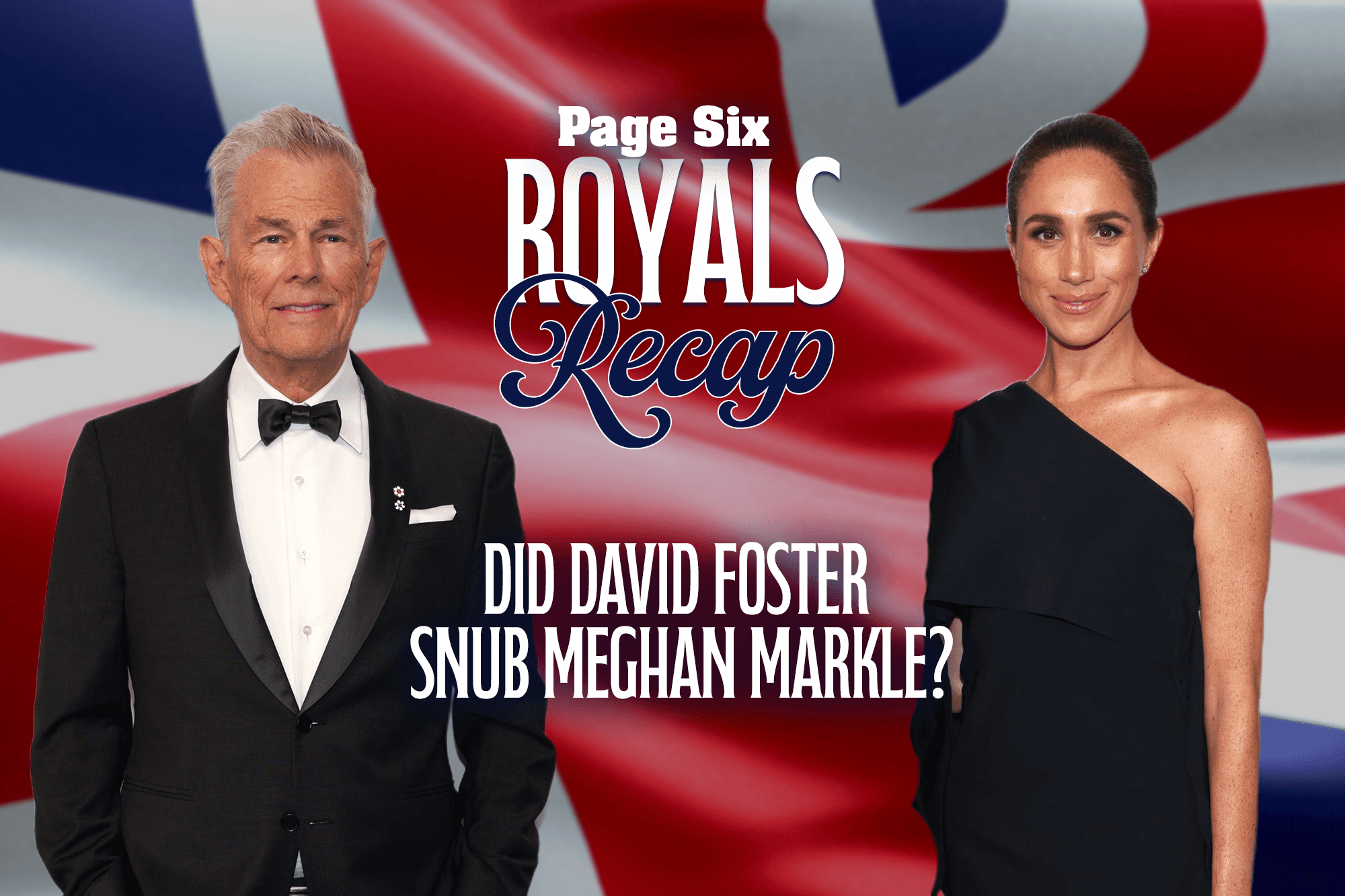 Meghan Markle suffers awkward exchange with David Foster — see his response | Royals Recap